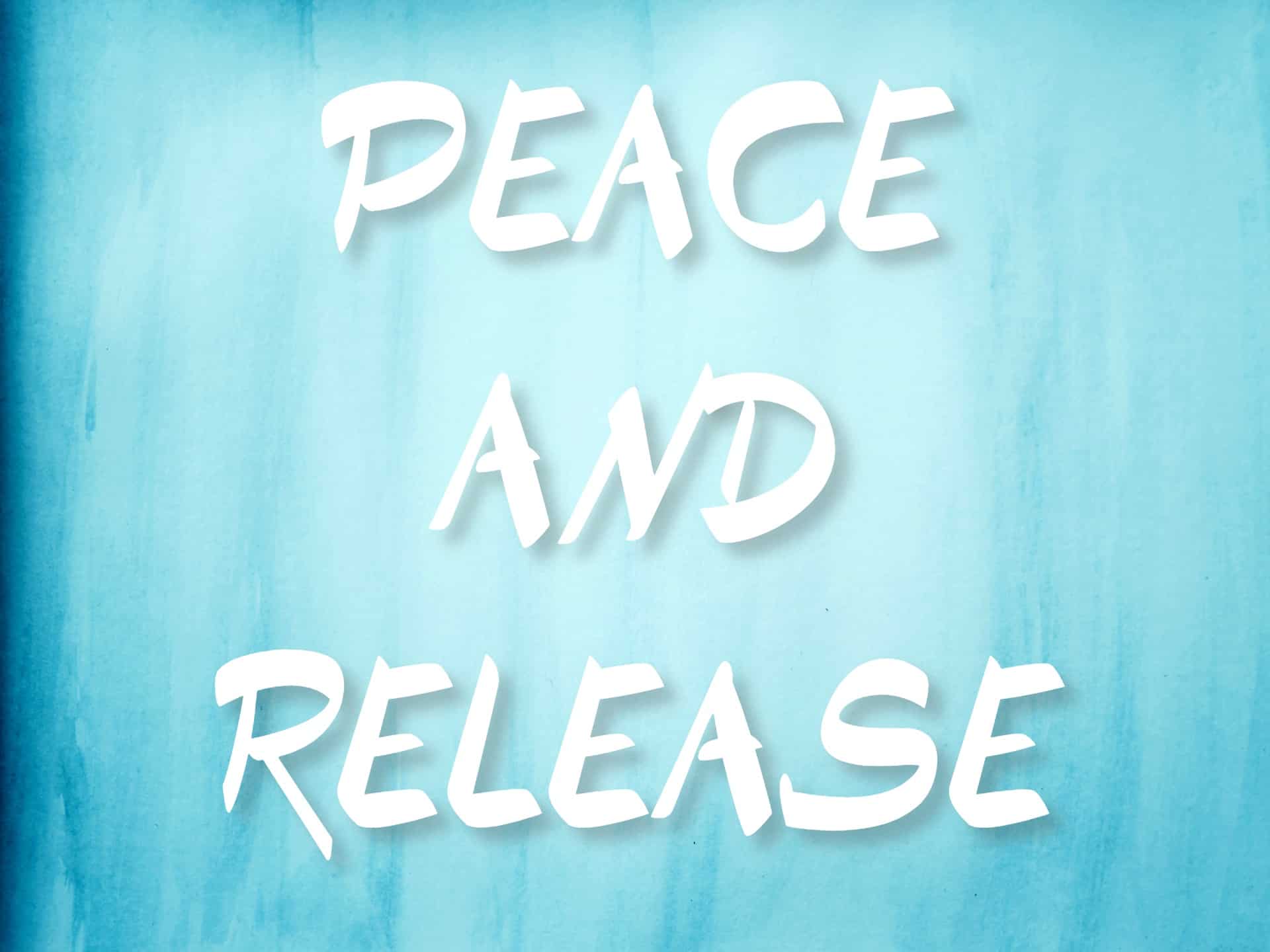 "Peace and Release" mantra on a blue watercolor background