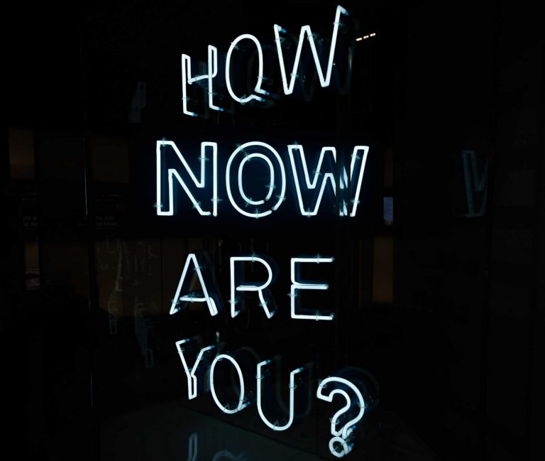 "How now are you" quote as a fluorescent sign