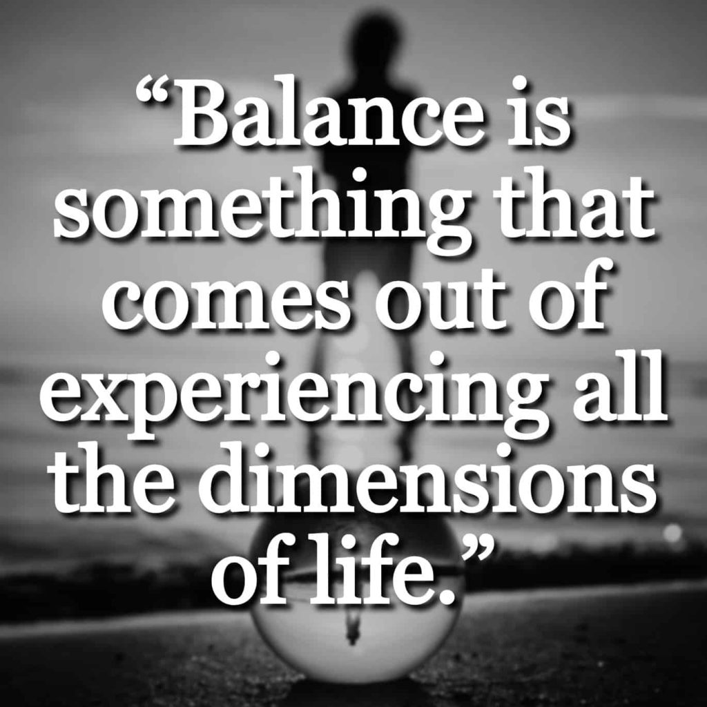 “Balance is something that comes out of experiencing all the dimensions of life.” quote over a picture of a person's shadow reflected in a glass ball