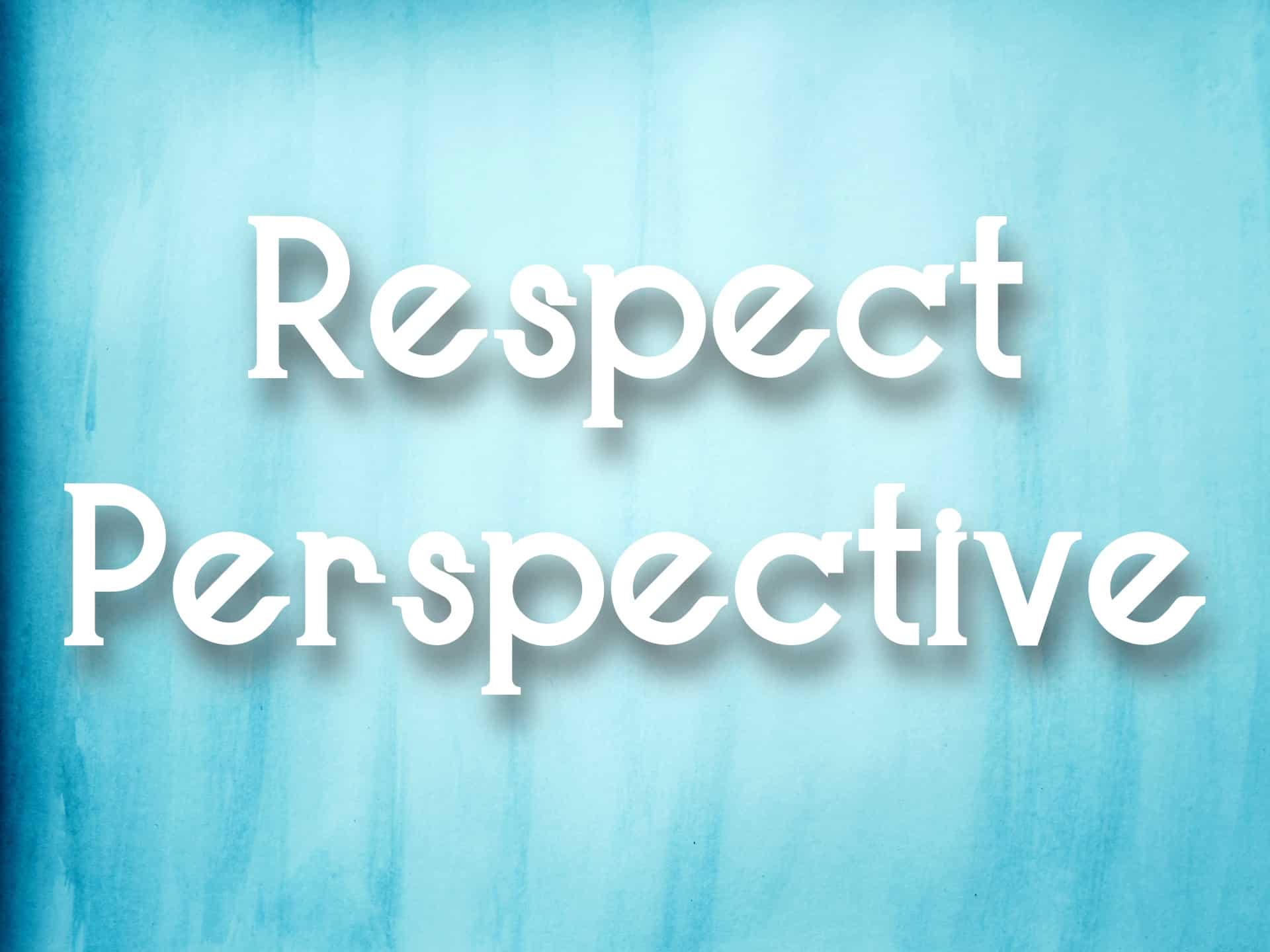 "Respect perspective" mantra over blue watercolor background
