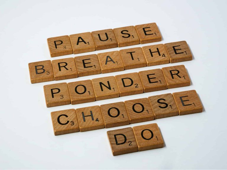 pause, breathe, ponder, choose, do scrabble quote