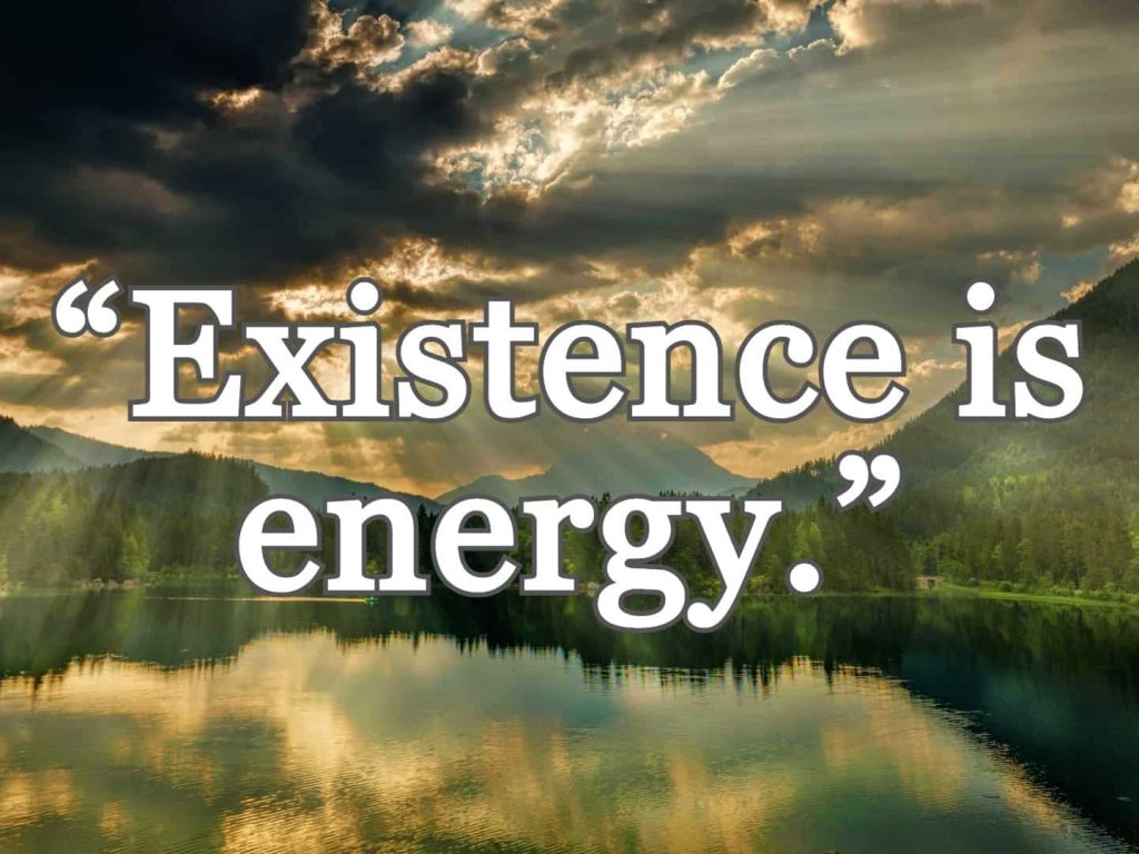 “Existence is energy.” quote over outdoor scene by the lake