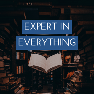 "Expert in Everything" written over a picture of a library with a floating book