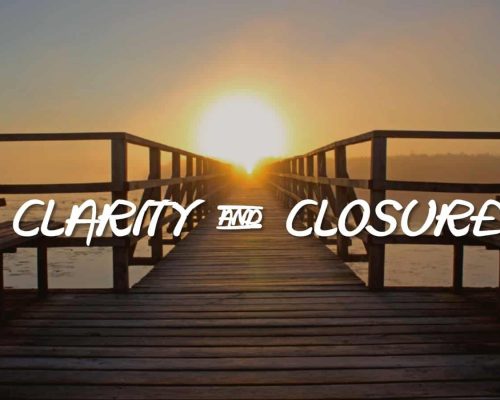 "Clarity and Closure" over a picture of a boardwalk leading to the sun