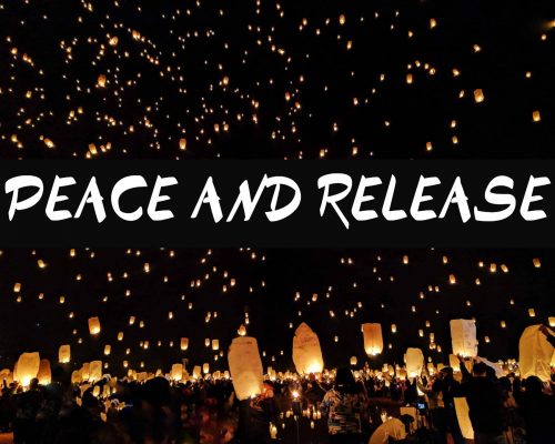 "Peace and Release" quote on a picture of a lantern release at night