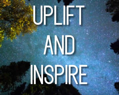 "Uplift and inspire" mantra